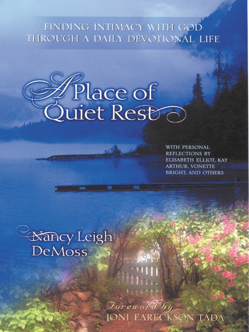 Title details for A Place of Quiet Rest by Nancy DeMoss Wolgemuth - Available